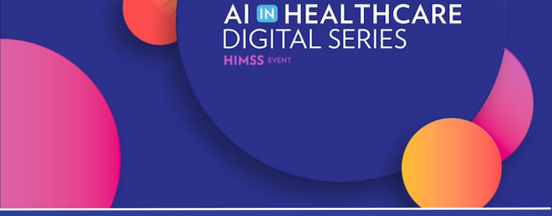 HIMSS-AI in Healthcare Digital Series